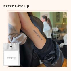 Tijdelijke Tattoo never give up