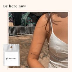 Tijdelijke tattoo be here now