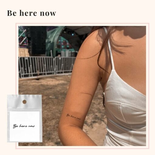 Tijdelijke tattoo be here now